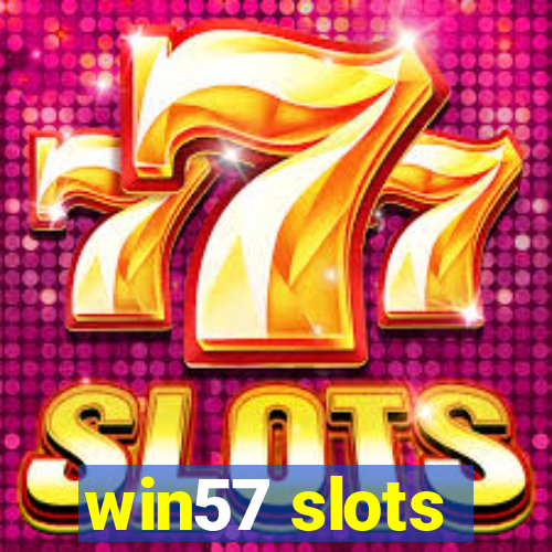 win57 slots